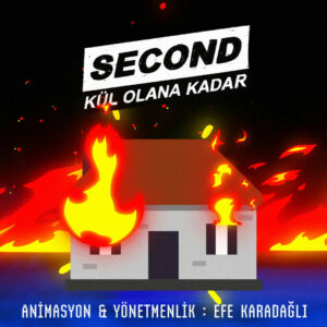 Second - Kül Olana Kadar - Animated Music Video